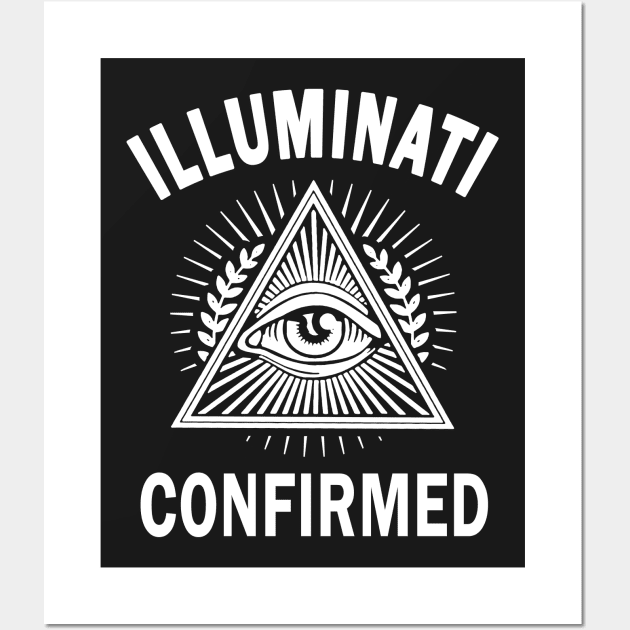 ILLUMINATI CONFIRMED - NEW WORLD ORDER CONSPIRACY Wall Art by Tshirt Samurai